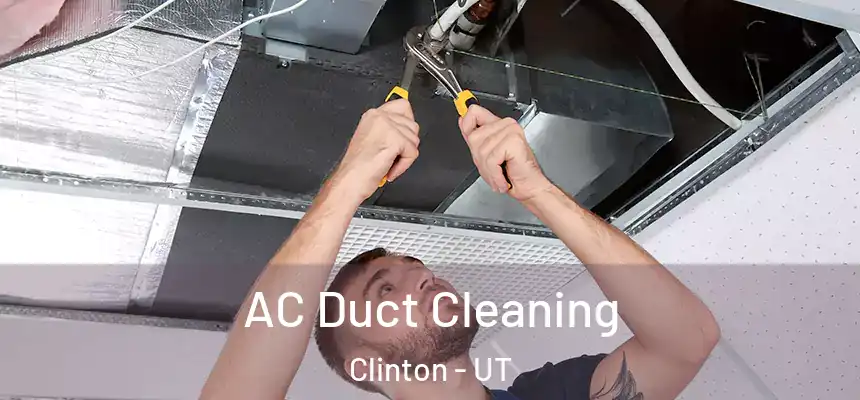  AC Duct Cleaning Clinton - UT