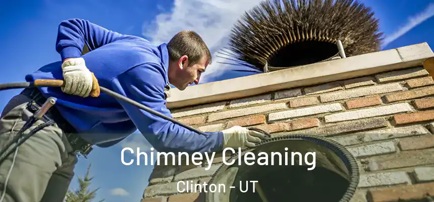 Chimney Cleaning Clinton - UT